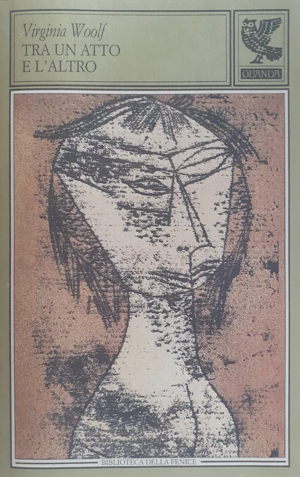 TRA UN ATTO E L'ALTRO - VIRGINIA WOOLF - GUANDA - Immagine 1 di 1