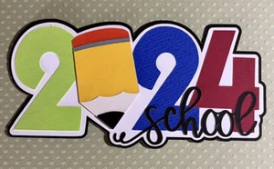 2024 School Die Cut Title for Scrapbooking. Multi-layered. Hand-crafted. - Picture 1 of 1