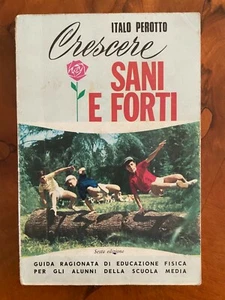 Crescere sani e forti Italo Perotto Euro De Bono  - Picture 1 of 5