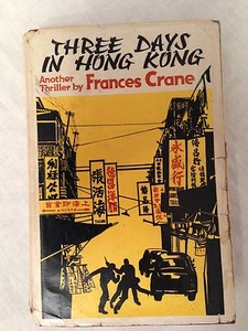 Frances Crane - Three Days in Hong Kong - 1st/1st 1965 Hammond, Original Jacket - Bild 1 von 8