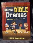 Instant Bible Dramas: Easy Skits for Elementary Kids (Paperback or Softback)