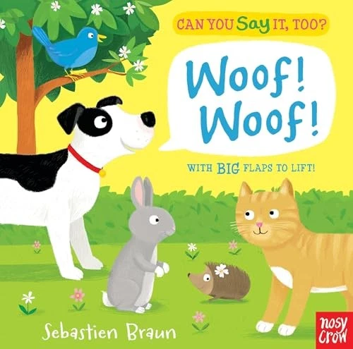 Can You Say It, Too? Woof! Woof!, Nosy Crow - Image 1 of 2