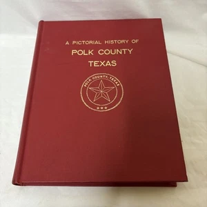 A Pictorial History of Polk County Texas Livingston Area Texana - Picture 1 of 14