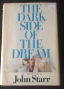 The Dark Side Of The Dream by John Starr 1982 HC DJ - Picture 1 of 6