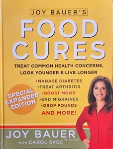 Joy Bauer's Food Cures, Special Expanded Hardcover Edition, By Joy Bauer, MS, RD - Picture 1 of 4