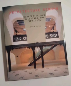 ARCHITEKTUR REBORN Umbau alter Gebäude für neue Zwecke von Kenneth Powell - Bild 1 von 10