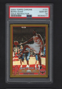 2003-04 TOPPS CHROME GOLD REFRACTOR /50 RC #131 BORIS DIAW PSA 10 GEM MINT POP 1