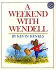 Weekend With Wendell, Paperback By Henkes, Kevin, Like New Used, Free Shippin...