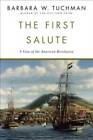 The First Salute - Paperback By Tuchman, Barbara W. - GOOD