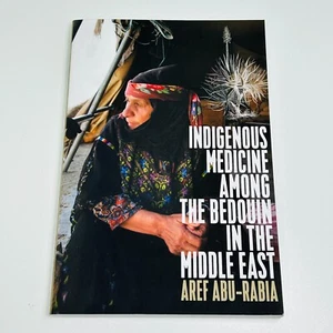 Indigenous Medicine Among the Bedouin in the Middle East by Aref Abu-Rabia - Picture 1 of 12