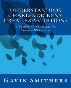 Understanding Charles Dickens' Great Expectations: A Complete Study Guide for Su - Picture 1 of 1