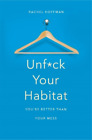 Rachel Hoffman Unfck Your Habitat Paperback