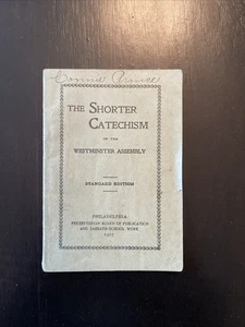 The Shorter Catechism Westminster Assembly Standard Ed 1907 Booklet - Picture 1 of 5