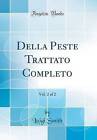 Della Peste Trattato Completo, Vol 2 of 2 Classic