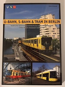 U-Bahn, S-Bahn & Tram in Berlin: Urban Rail in Germany’s Capital City 2014 - Imagen 1 de 2