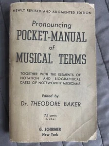 Pronouncing Pocket-Manual of Musical Terms by Dr. Theodore Baker Schirmer 1933 - Picture 1 of 4