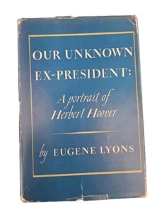 Unser unbekannter ehemaliger Präsident von Eugene Lyons 1948 Erstausgabe - Bild 1 von 7