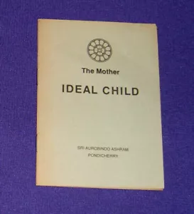 The Mother Ideal Child by Sri Aurobindo (1982) Booklet, 3.5 x 5 inches, 16 Pages - Foto 1 di 1