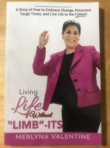 Living Life Without Limb-Its : By Merlyna Valentine (2018 Paperback) Signed - Imagen 1 de 4