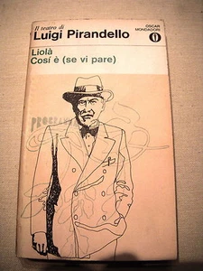 OSCAR MONDADORI IL TEATRO DI LUIGI PIRANDELLO LIOLA' COSI' E' (SE VI PARE) 1972 - Picture 1 of 1