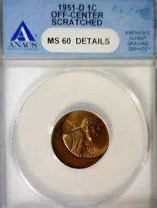1951d ERROR ANACS MS60 Details Off Center Lincoln Wheat Cent Coin O/C NR - Picture 1 of 5