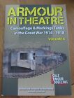 ARMOUR IN THEATRE VOL.4. CAMOUFLAGE & MARKINGS TANKS GREAT WAR 1914-18 MILITARY