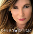 Robin Beck : Love Is Coming CD (2017) ***NEW*** FREE Shipping, Save £s