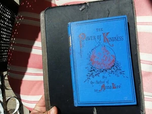 Antique Book 1888 "The Power of Kindness" T.S. Arthur Fiction Story Literature - Picture 1 of 7