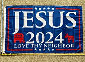 Jesus 2024 Flag FREE SHIPPING Our Only Hope Love Neighbor USA Poster Sign 3x5' - Picture 1 of 1