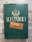 1947 Antique History "Alexander I of Russia" Illustrated, *FIRST EDITION*