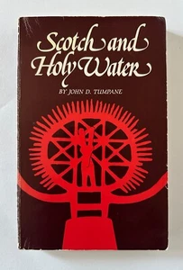 JOHN D. TUMPANE Scotch and Holy Water 1981 St. Giles Paperback 3rd Printing 1983 - Picture 1 of 5