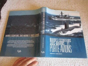 Les Sous Marins Navire Escorteur Porte Avion O.Diez C.Busquets Marine Militaire - Imagen 1 de 17