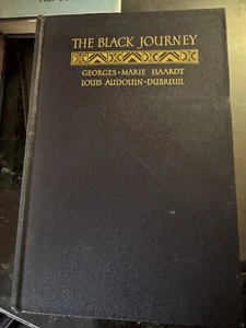 THE BLACK JOURNEY -Georges Marie Haardt -First Edition -1927- Rare! - Picture 1 of 21