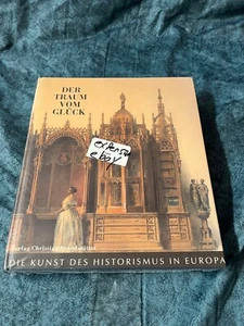 Der Traum vom Glück: Die Kunst des Historismus in Europa (German Edition) Hardco - Picture 1 of 2