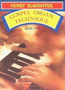 Gospel Organ Technique Henry Slaughter 1972 Book Two 48 Pages 12" x 9" x 1/8" - Picture 1 of 5