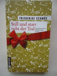 Frederike Schmöe-Still und starr ruht der Tod ( Ein bitterböser Weihnachtskrimi) - Bild 1 von 1