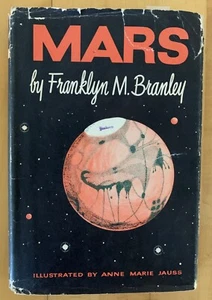FRANKLYN M. BRANLEY - MARS - 1ST ED - DJ UNCLIPPED - 1955. - Picture 1 of 12