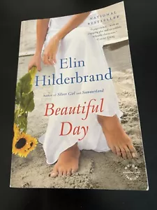 Beautiful Day: A Novel - Paperback By Hilderbrand, Elin - Picture 1 of 2