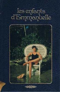 Les Enfants D'emmanuelle - Emmanuelle Arsan - Editions Famot - Foto 1 di 1