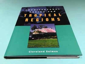 Architectural Design For Tropical Regions Cleveland Salmon book - Picture 1 of 11