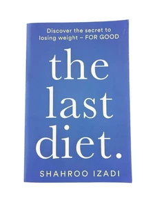 The Last Diet Discover Secret To Losing Weight Sharon Izadi Uncorrected Proof PB - Picture 1 of 7