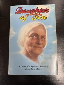 Signed Daughter of Fire: A Diary of a Spiritual Training w/a Sufi Master Tweedie - Picture 1 of 7
