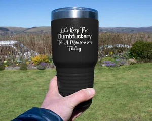 Vaso Dumbfuckery, vaso divertido para el trabajo regalo del compañero de trabajo, vaso frío caliente 30 oz - Imagen 1 de 18