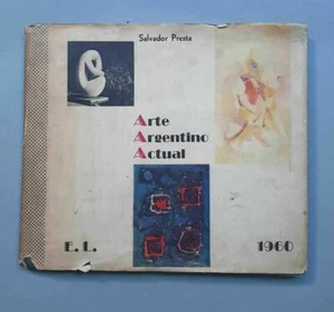 Salvador Presta  - Arte Argentino Actual -  1960. Profusamente ilustrado. - Picture 1 of 4