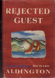 Rejected Guest by Richard Aldington (The Viking Press, 1939, Hardcover) - Picture 1 of 1