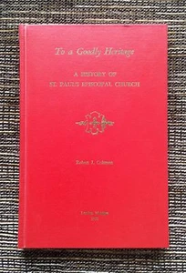 RARE SIGNED 1970 To a Godly Heritage: St. Paul's Episcopal Church Robert Coleman - Imagen 1 de 12