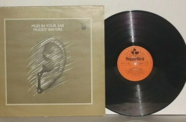 MUDDY WATERS Mud In Your Ear German LP VG+ Plays Well 1974 Happy Bird B/90077  - Image 1 of 3