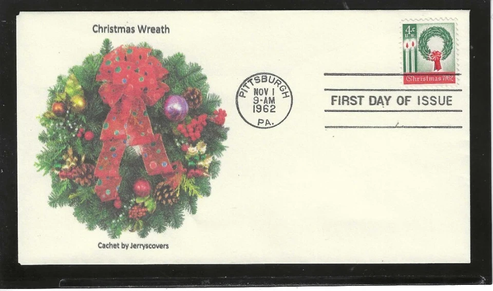 CHRISTMAS WREATH FDC 1962 PITTSBURGH, PENNSYLVANIA JERRY'S COVERS ONLY 1 MADE - Image 1 of 1