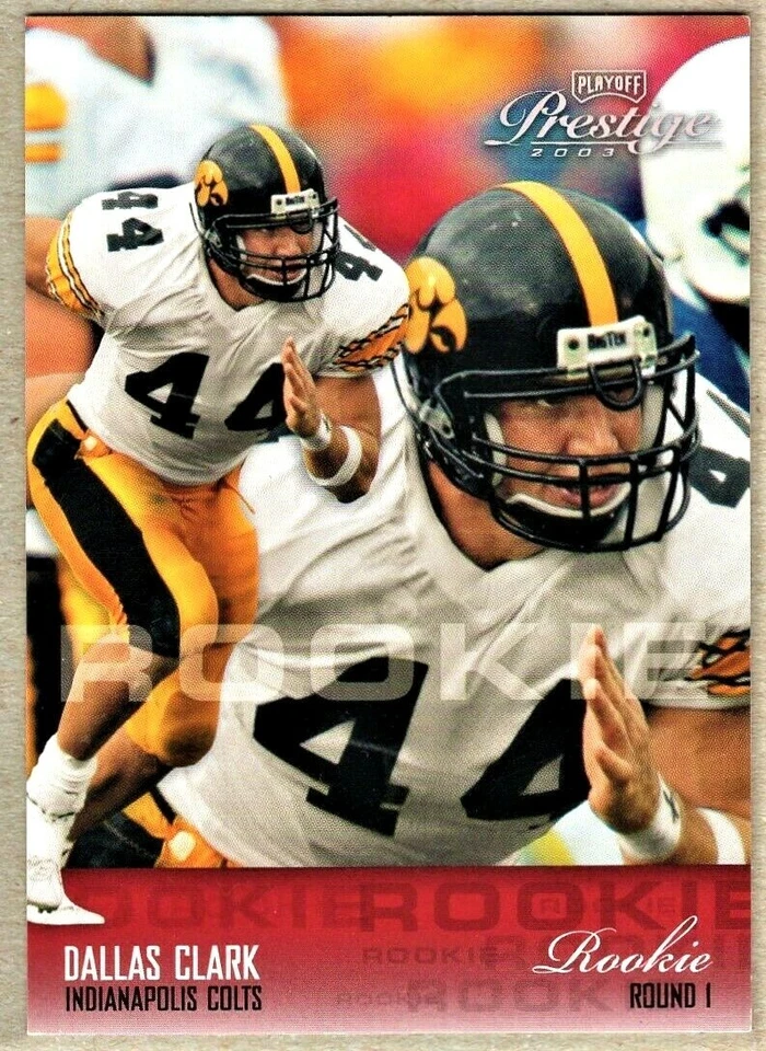 DALLAS CLARK - 2003 PLAYOFF PRESTIGE RC - Image 1 of 2