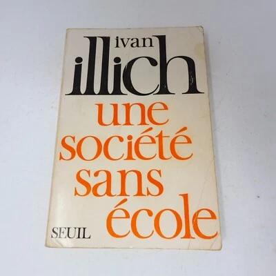 1971 Une Société Sans École Ivan Illich Seuil Éducation Philosophie Français 70-е - Изображение 1 из 4